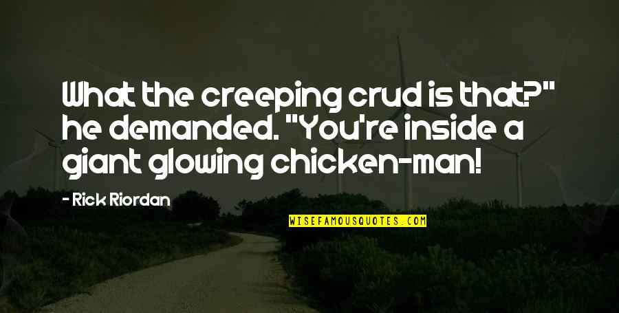 Vezzo Pizza Quotes By Rick Riordan: What the creeping crud is that?" he demanded. Vezzo Pizza Quotes By Rick Riordan: What the creeping crud is that?" he demanded.