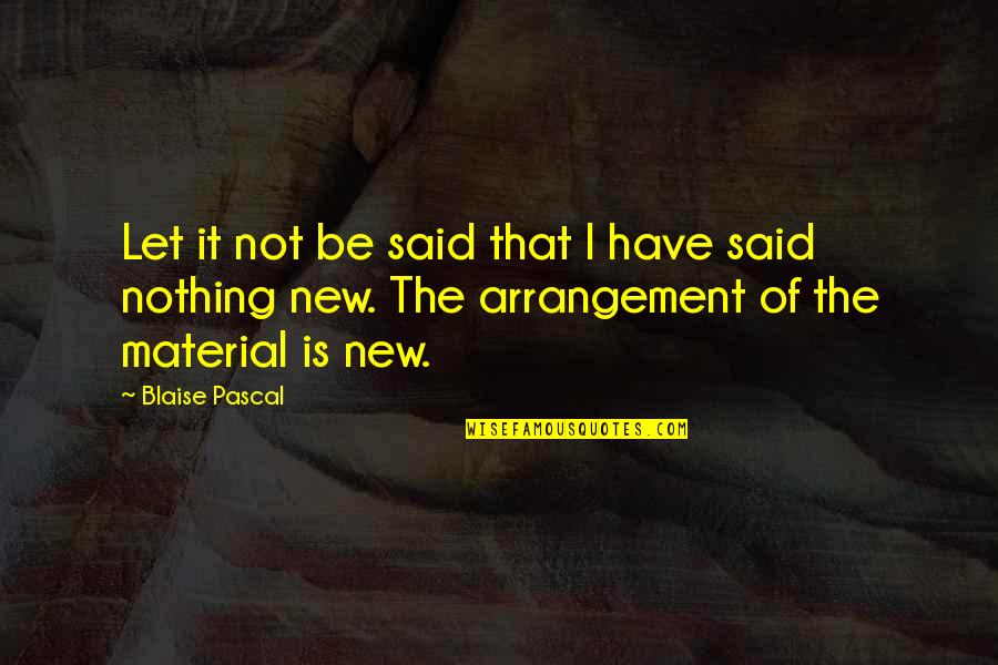 Vi Water And Power Authority Quotes By Blaise Pascal: Let it not be said that I have