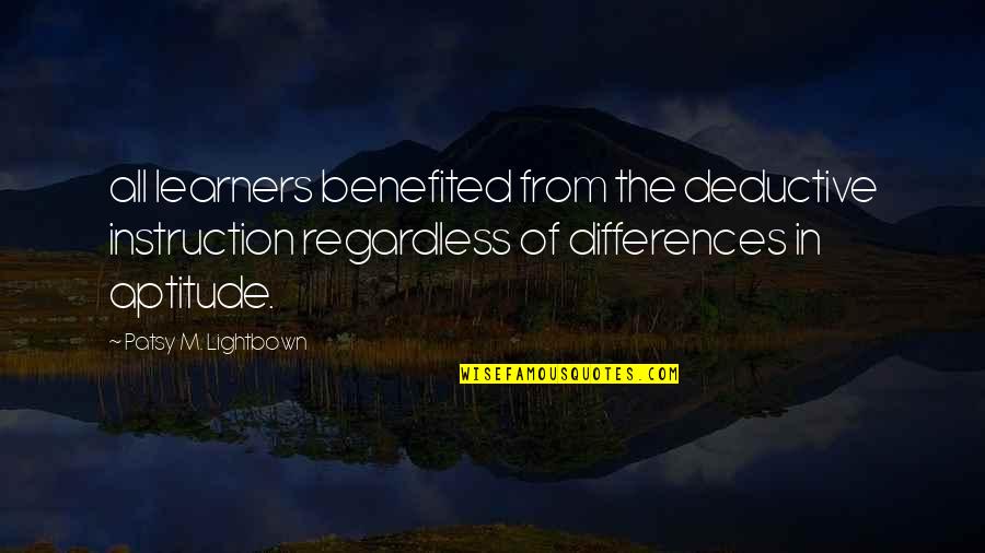 Viaggio Wayne Quotes By Patsy M. Lightbown: all learners benefited from the deductive instruction regardless Viaggio Wayne Quotes By Patsy M. Lightbown: all learners benefited from the deductive instruction regardless