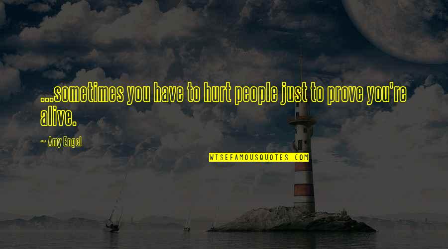 Viajes Quotes By Amy Engel: ...sometimes you have to hurt people just to