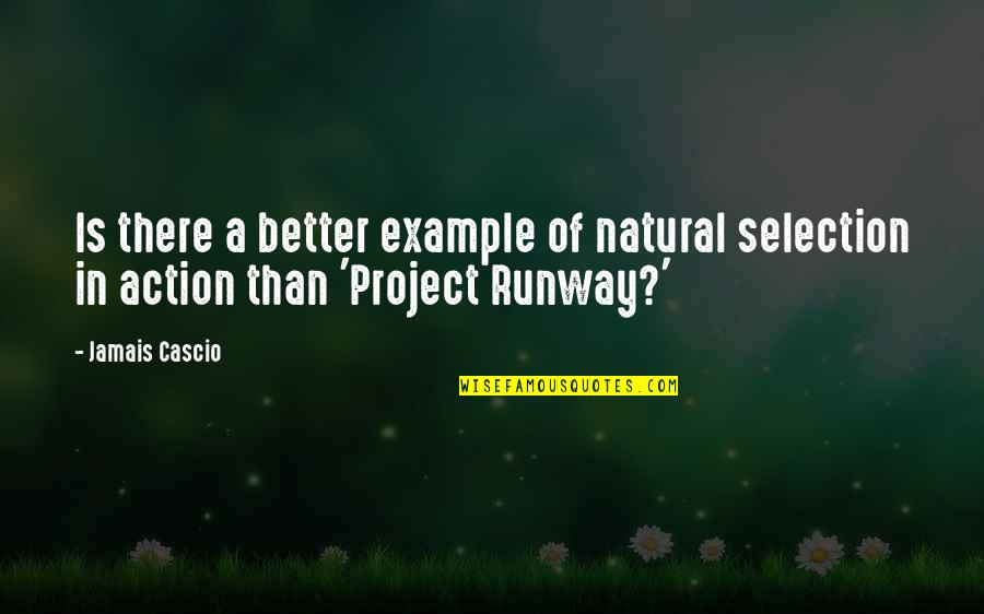 Viatcheslav Wlassoff Quotes By Jamais Cascio: Is there a better example of natural selection