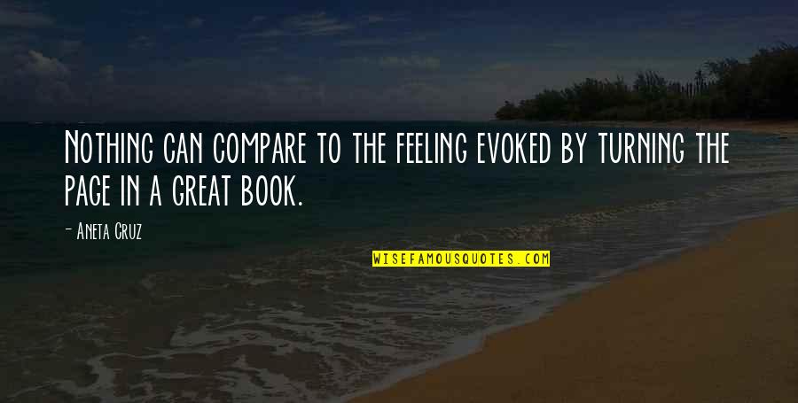 Vibhakar Shastri Quotes By Aneta Cruz: Nothing can compare to the feeling evoked by