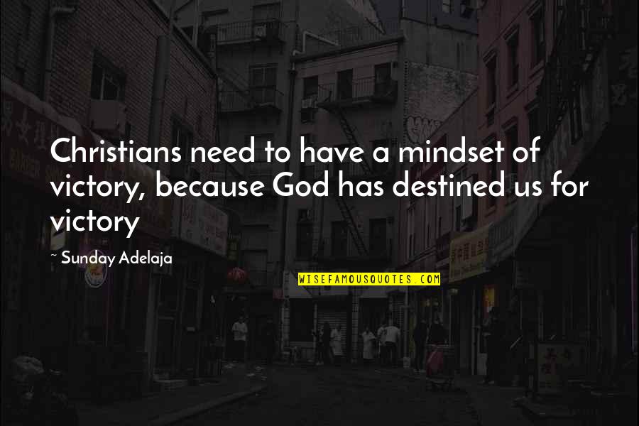 Vibracion Sinonimo Quotes By Sunday Adelaja: Christians need to have a mindset of victory,