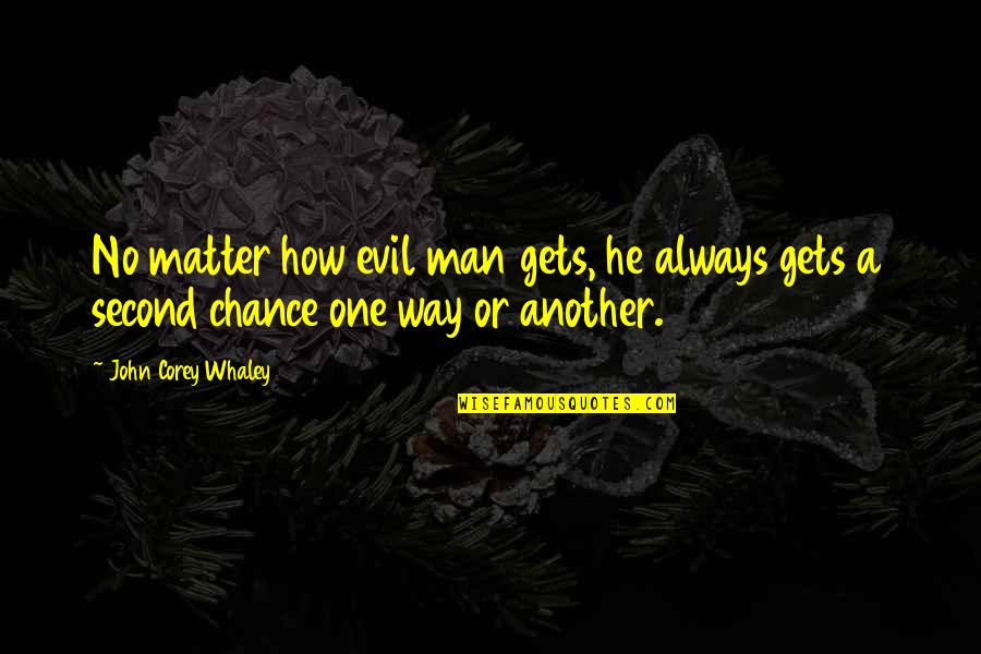 Viccini Calcados Quotes By John Corey Whaley: No matter how evil man gets, he always