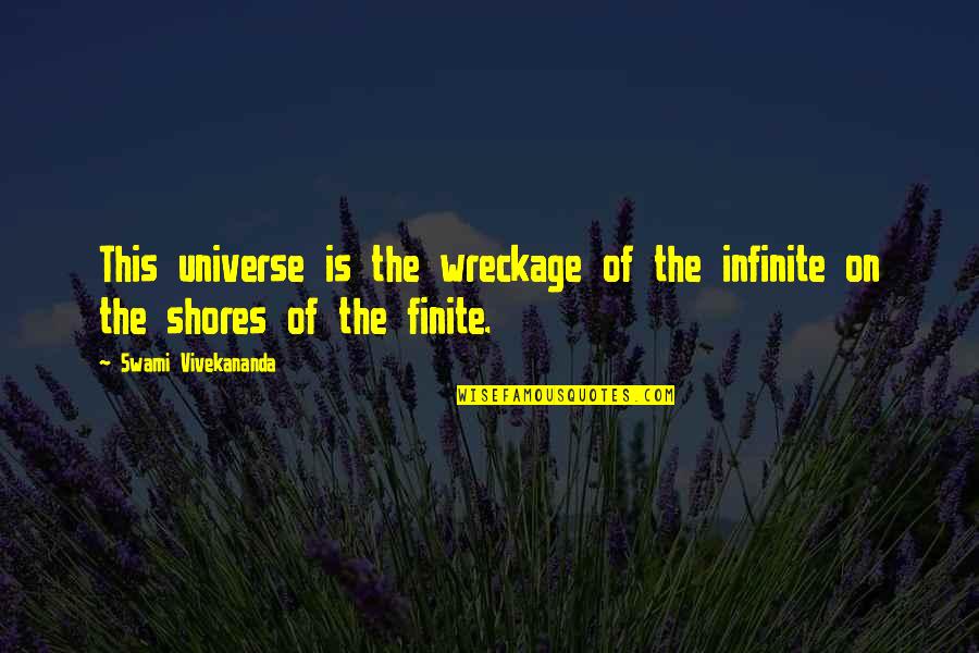Vicegerent In Quran Quotes By Swami Vivekananda: This universe is the wreckage of the infinite Vicegerent In Quran Quotes By Swami Vivekananda: This universe is the wreckage of the infinite