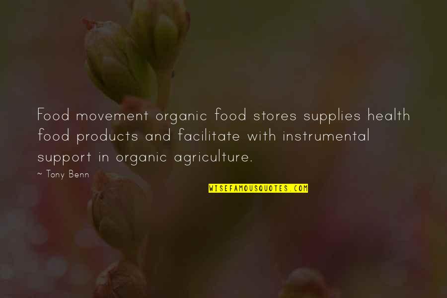 Vicena Joshua Quotes By Tony Benn: Food movement organic food stores supplies health food