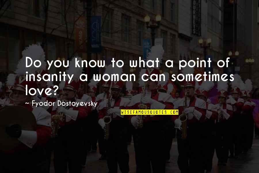 Vicentiu Stratulat Quotes By Fyodor Dostoyevsky: Do you know to what a point of Vicentiu Stratulat Quotes By Fyodor Dostoyevsky: Do you know to what a point of