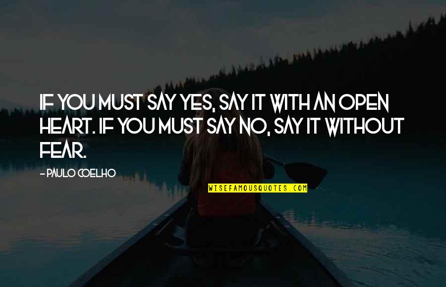 Vicenzasilver Quotes By Paulo Coelho: If you must say yes, say it with