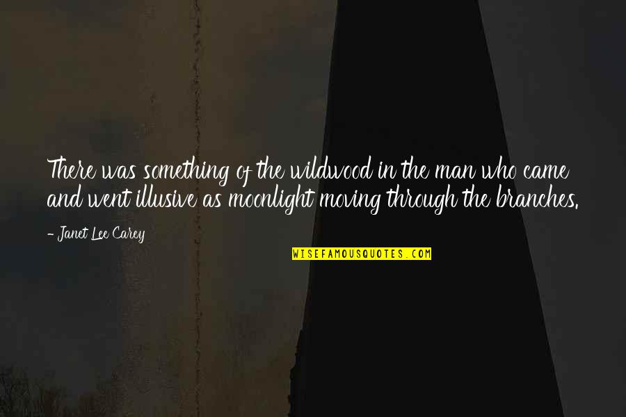 Vicistit Pocitac Quotes By Janet Lee Carey: There was something of the wildwood in the Vicistit Pocitac Quotes By Janet Lee Carey: There was something of the wildwood in the