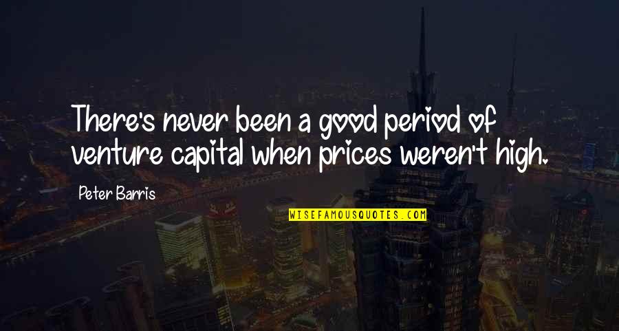 Vicken Berjikian Quotes By Peter Barris: There's never been a good period of venture