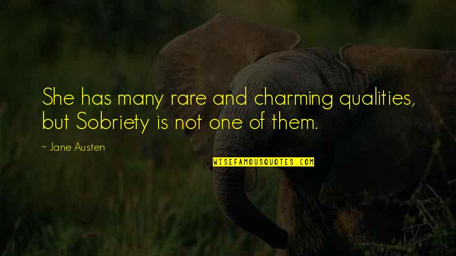 Vicki Lynn Quotes By Jane Austen: She has many rare and charming qualities, but