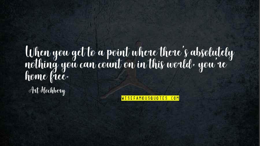 Vickye Vasser Quotes By Art Hochberg: When you get to a point where there's Vickye Vasser Quotes By Art Hochberg: When you get to a point where there's