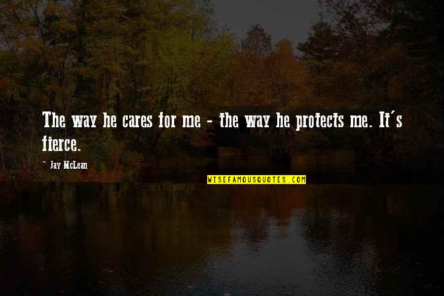 Victims Of Addicts Quotes By Jay McLean: The way he cares for me - the