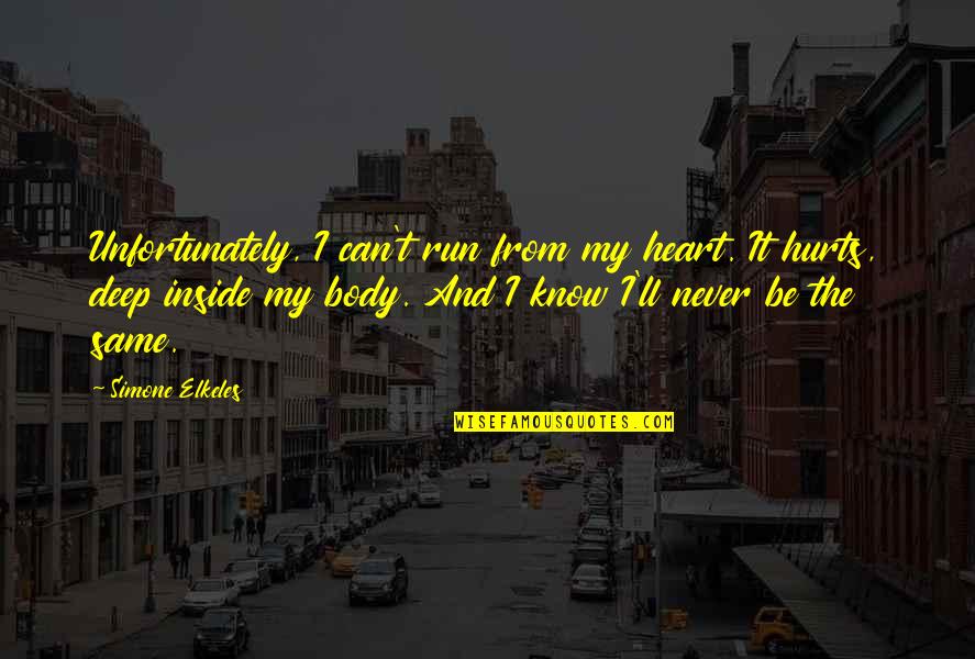Victims Of Typhoon Quotes By Simone Elkeles: Unfortunately, I can't run from my heart. It