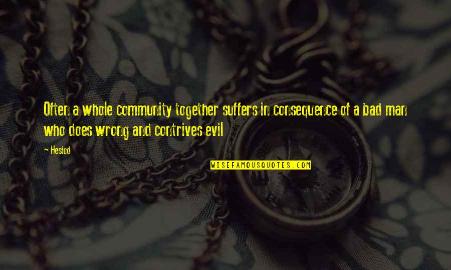 Victor Laszlo Quotes By Hesiod: Often a whole community together suffers in consequence