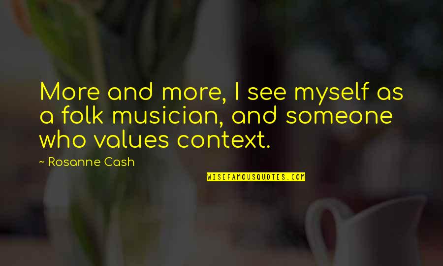 Victor Lebrun Quotes By Rosanne Cash: More and more, I see myself as a