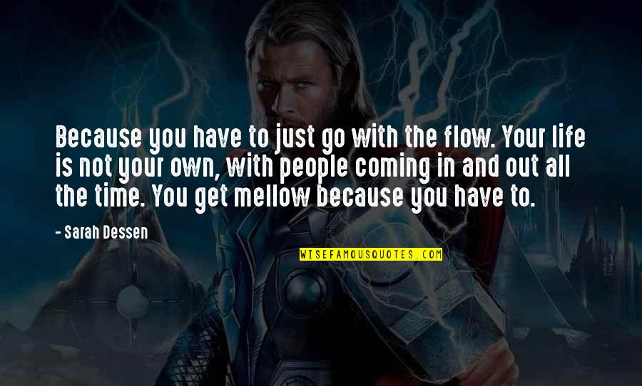 Victor Playing God Quotes By Sarah Dessen: Because you have to just go with the Victor Playing God Quotes By Sarah Dessen: Because you have to just go with the