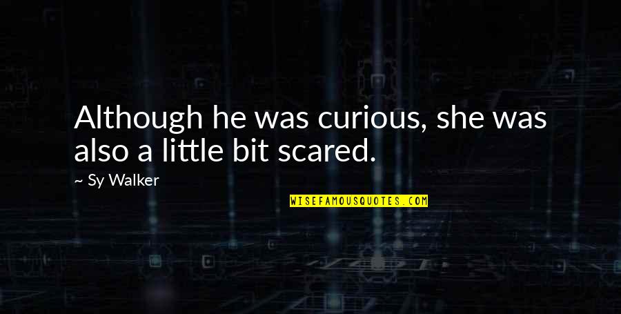 Victorian Chaperone Quotes By Sy Walker: Although he was curious, she was also a