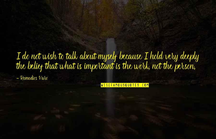 Victorian Gentleman Quotes By Remedios Varo: I do not wish to talk about myself Victorian Gentleman Quotes By Remedios Varo: I do not wish to talk about myself
