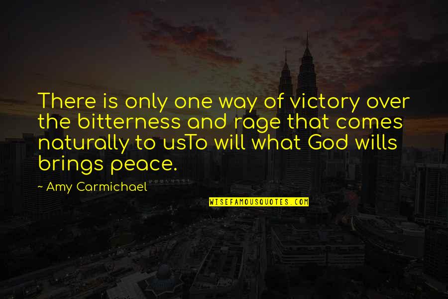 Victory God Quotes By Amy Carmichael: There is only one way of victory over