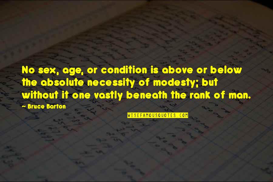 Vidal Bayern Quotes By Bruce Barton: No sex, age, or condition is above or Vidal Bayern Quotes By Bruce Barton: No sex, age, or condition is above or