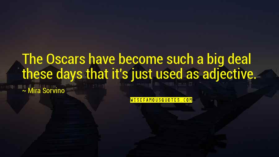 Vidaus Tarnybos Quotes By Mira Sorvino: The Oscars have become such a big deal