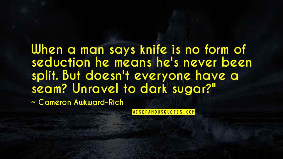 Viddy Download Quotes By Cameron Awkward-Rich: When a man says knife is no form Viddy Download Quotes By Cameron Awkward-Rich: When a man says knife is no form