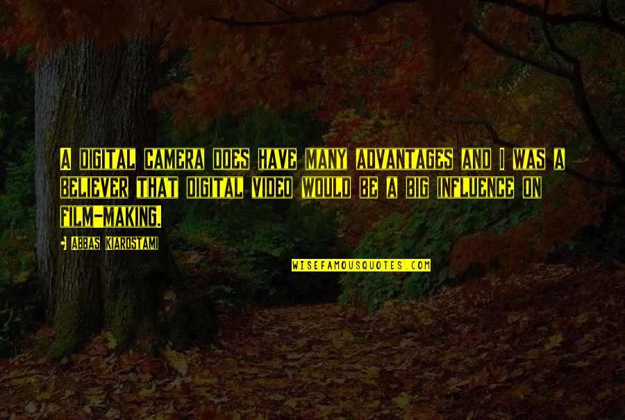 Video Camera Quotes By Abbas Kiarostami: A digital camera does have many advantages and Video Camera Quotes By Abbas Kiarostami: A digital camera does have many advantages and