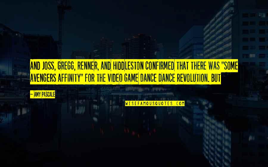 Video Game Quotes By Amy Pascale: And Joss, Gregg, Renner, and Hiddleston confirmed that
