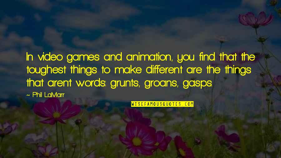 Video Games In Quotes By Phil LaMarr: In video games and animation, you find that
