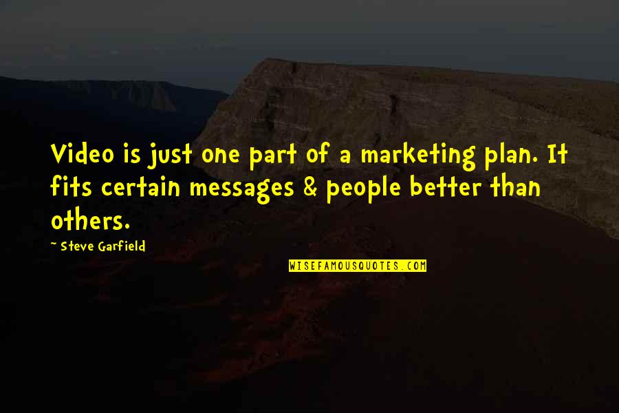 Video Marketing Quotes By Steve Garfield: Video is just one part of a marketing