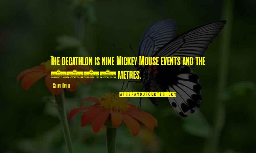 Videodrome Script Quotes By Steve Ovett: The decathlon is nine Mickey Mouse events and