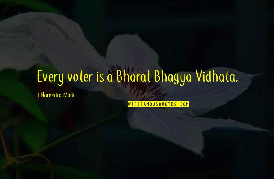 Vidhata Quotes By Narendra Modi: Every voter is a Bharat Bhagya Vidhata.