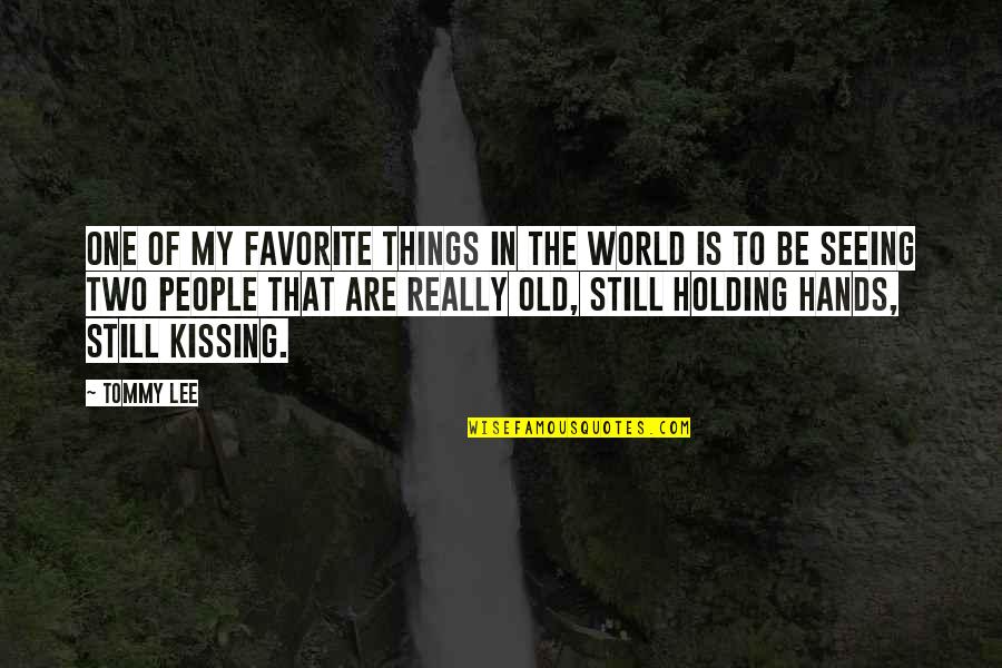 Viducic Bucking Quotes By Tommy Lee: One of my favorite things in the world