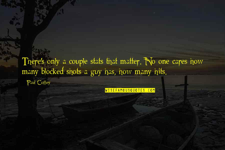 Vieillir French Quotes By Paul Coffey: There's only a couple stats that matter. No