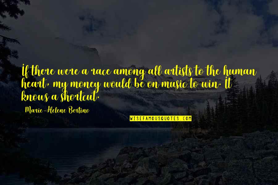 Viejos Amigos Quotes By Marie-Helene Bertino: If there were a race among all artists Viejos Amigos Quotes By Marie-Helene Bertino: If there were a race among all artists