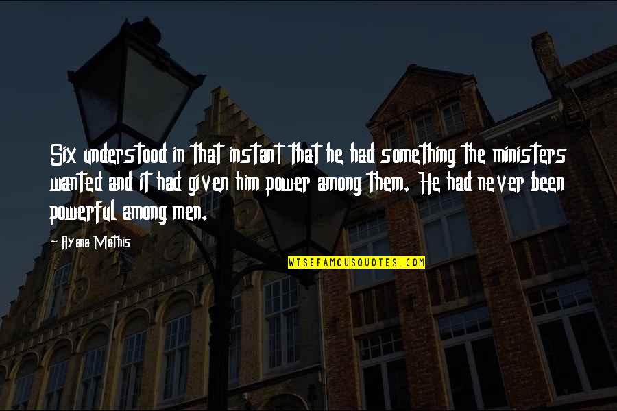 Viejos Los Cerros Quotes By Ayana Mathis: Six understood in that instant that he had Viejos Los Cerros Quotes By Ayana Mathis: Six understood in that instant that he had