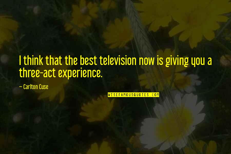 Vienen Conjugation Quotes By Carlton Cuse: I think that the best television now is