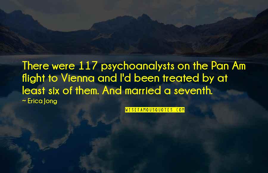 Vienna's Quotes By Erica Jong: There were 117 psychoanalysts on the Pan Am Vienna's Quotes By Erica Jong: There were 117 psychoanalysts on the Pan Am