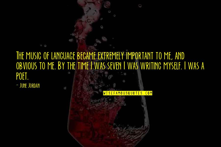 Vierno Translation Quotes By June Jordan: The music of language became extremely important to Vierno Translation Quotes By June Jordan: The music of language became extremely important to