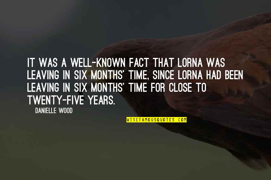 Vietchristian Quotes By Danielle Wood: It was a well-known fact that Lorna was