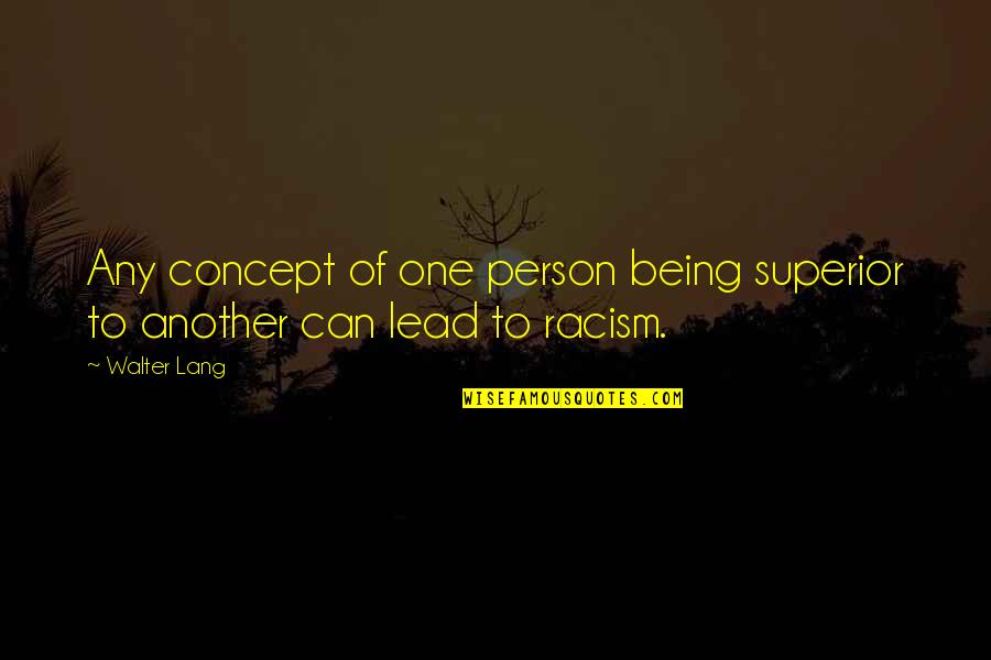 Vietnam Draft Dodgers Quotes By Walter Lang: Any concept of one person being superior to