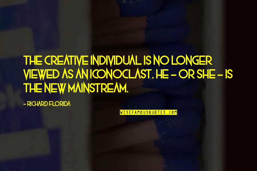 Viewed Quotes By Richard Florida: The creative individual is no longer viewed as