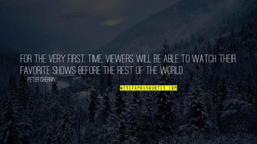 Viewers Quotes By Peter Chernin: For the very first time, viewers will be