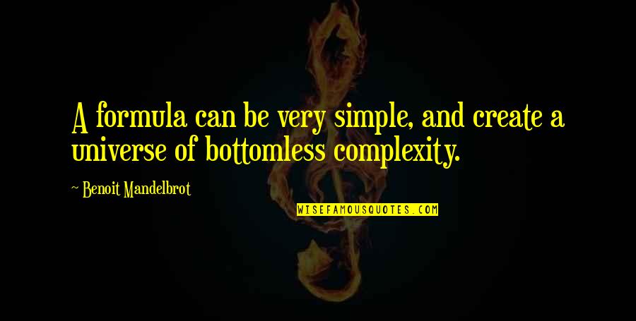 Vigario Jose Quotes By Benoit Mandelbrot: A formula can be very simple, and create Vigario Jose Quotes By Benoit Mandelbrot: A formula can be very simple, and create