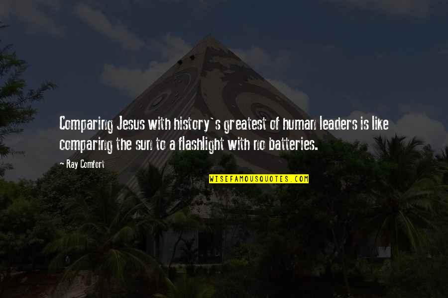 Vigario Management Quotes By Ray Comfort: Comparing Jesus with history's greatest of human leaders Vigario Management Quotes By Ray Comfort: Comparing Jesus with history's greatest of human leaders