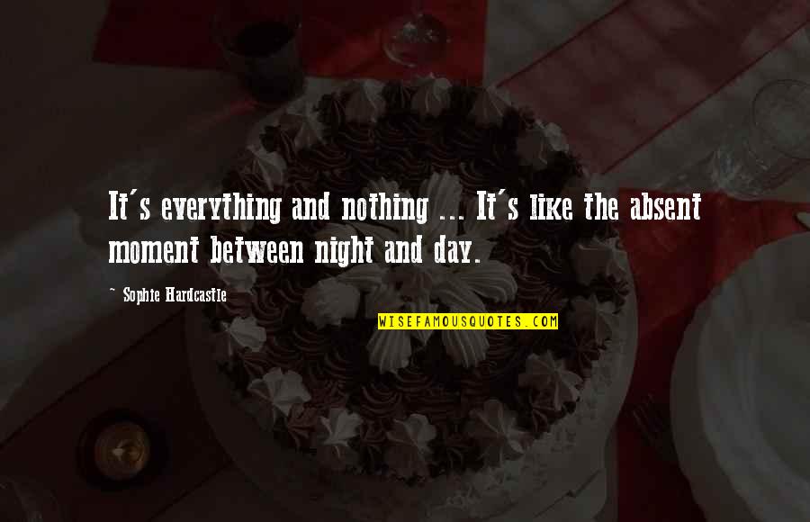 Vigario Quotes By Sophie Hardcastle: It's everything and nothing ... It's like the Vigario Quotes By Sophie Hardcastle: It's everything and nothing ... It's like the