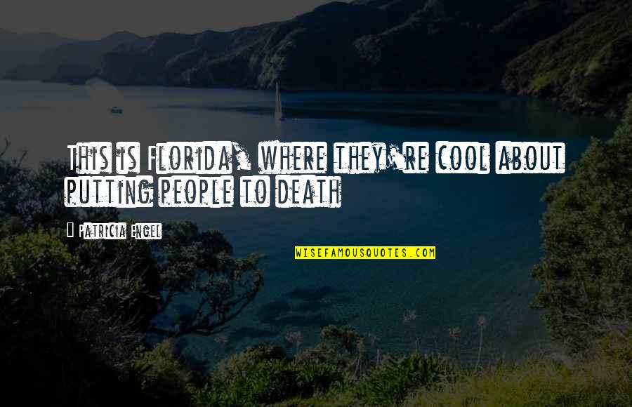 Vigia Quotes By Patricia Engel: This is Florida, where they're cool about putting Vigia Quotes By Patricia Engel: This is Florida, where they're cool about putting