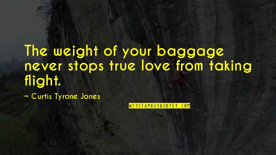 Vigilantes Synonyms Quotes By Curtis Tyrone Jones: The weight of your baggage never stops true Vigilantes Synonyms Quotes By Curtis Tyrone Jones: The weight of your baggage never stops true