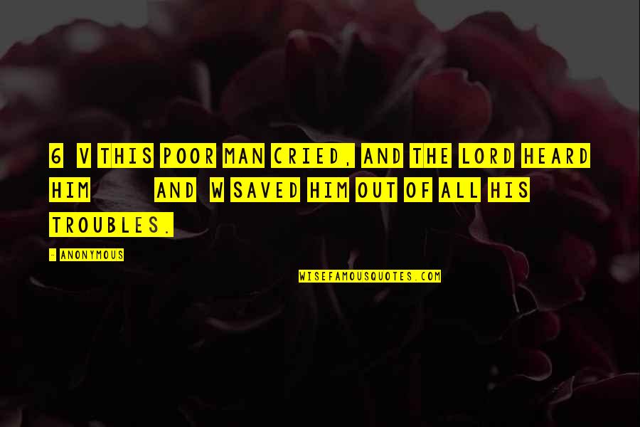 Vigors Twitch Quotes By Anonymous: 6 v This poor man cried, and the Vigors Twitch Quotes By Anonymous: 6 v This poor man cried, and the